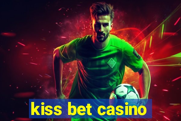 kiss bet casino